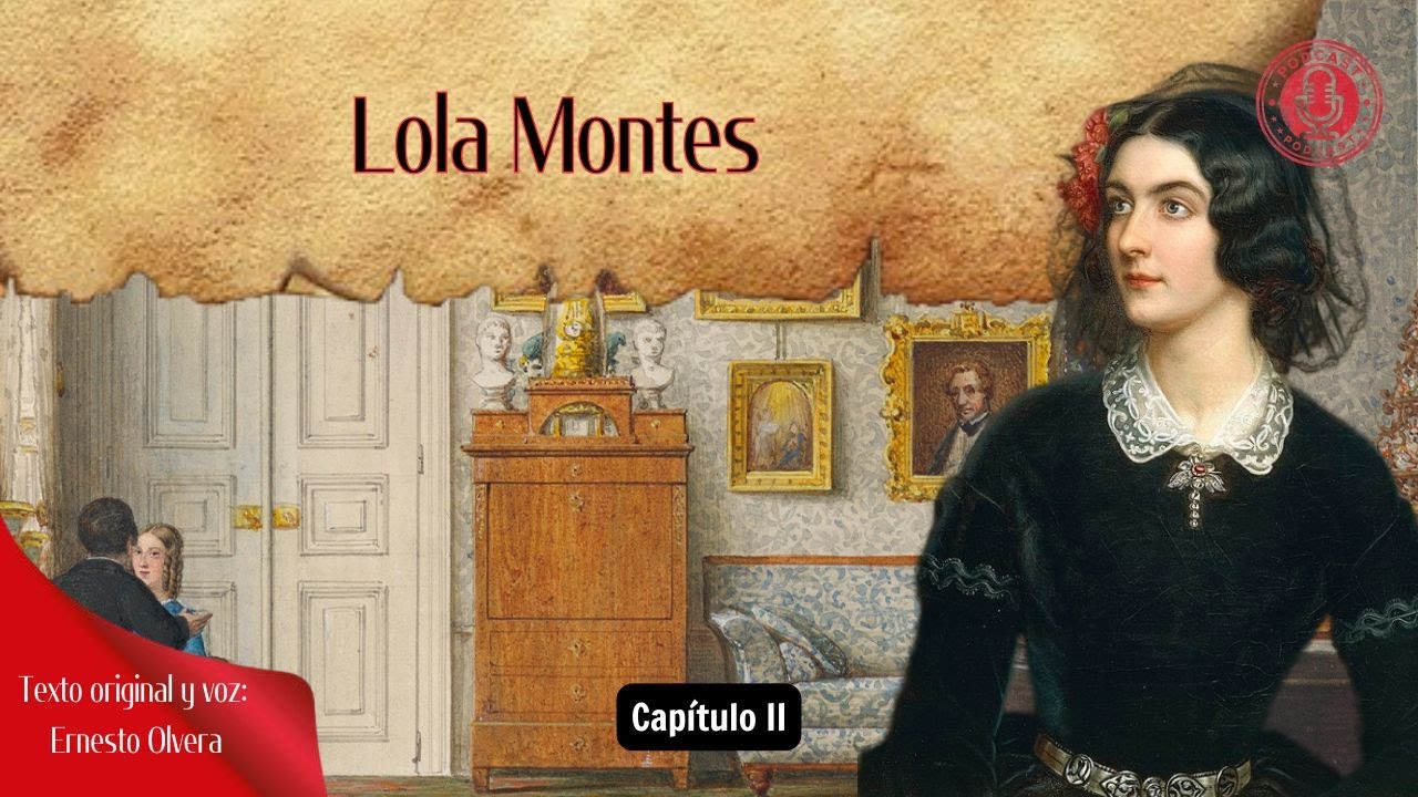 (II) Lola Montes, la bailarina que revolucionó Europa - PODCAST DOCUMENTAL HISTORIA BIOGRAFÍA