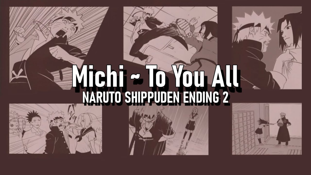 Naruto Shippuden Ending 2 - Michi ~To You All [Legendado PT-BR]