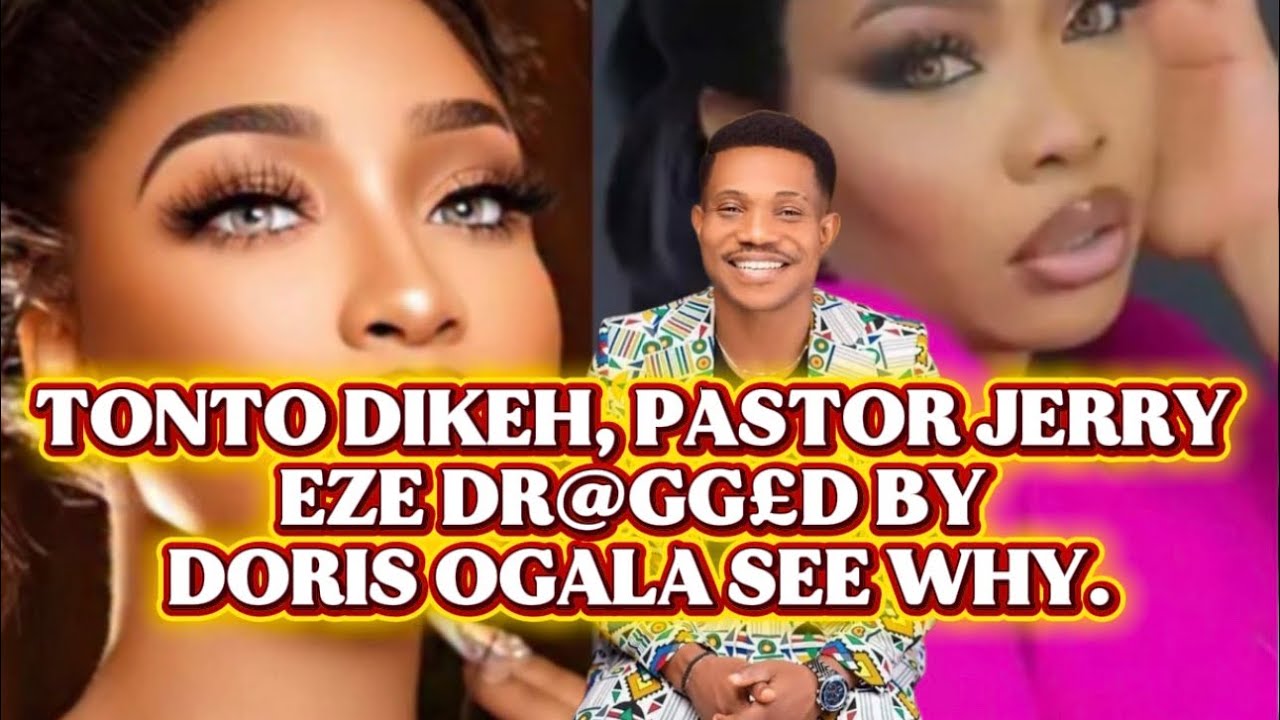 TONTO DIKEH, PASTOR JERRY EZE DR@GG£D BY DORIS OGALA SEE WHY.