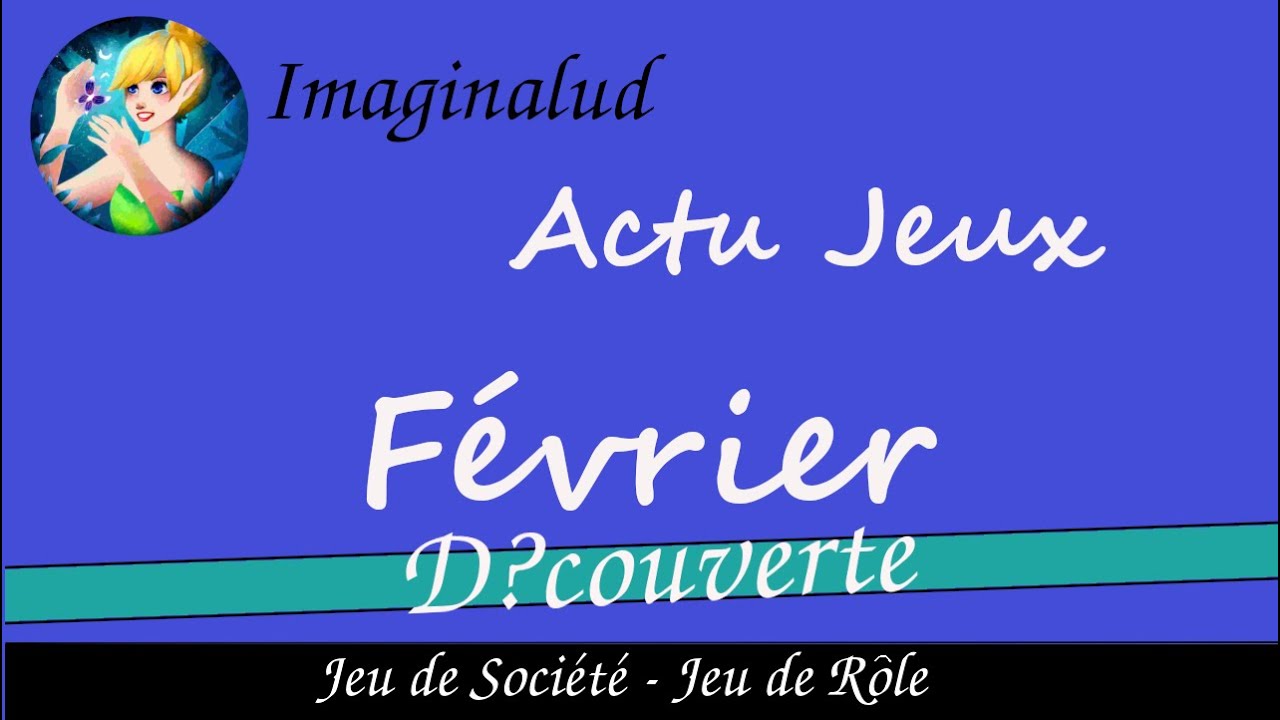 Actu jeux février 2025 - Des jeux loin de Cannes.