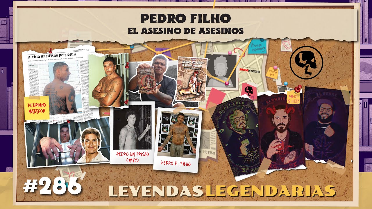 E286: Pedro Filho: Asesino de Asesinos
