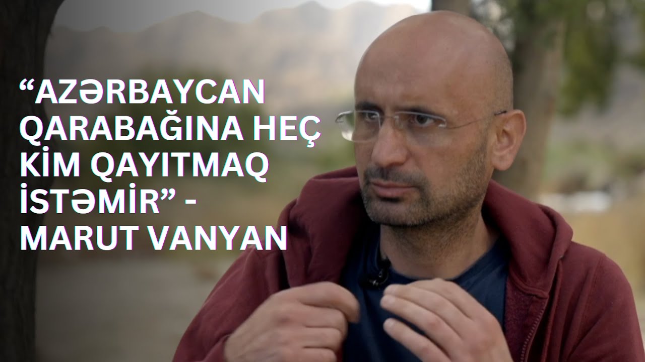 Qarabağdan qaçan ermənilərin hekayələri - Jurnalist Marut Vanyan