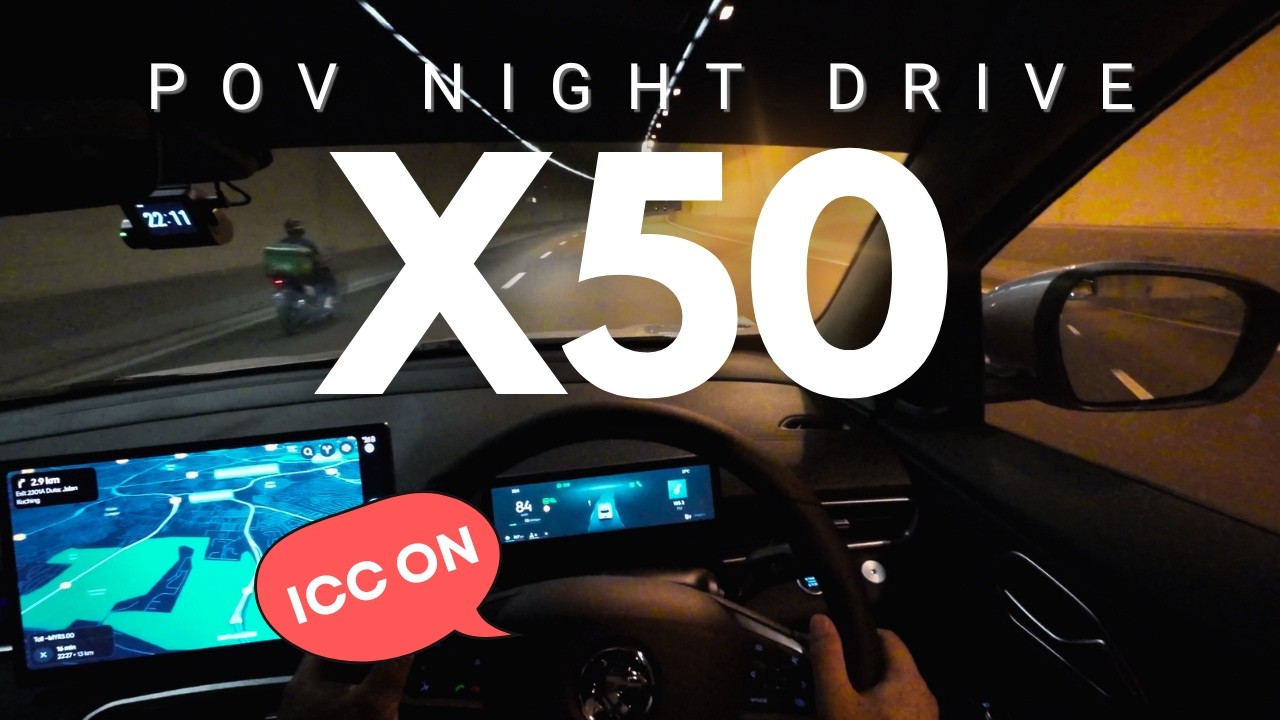 POV Drive Malam - Proton X50 All-New - Sumbat katil IKEA, Cuba ICC, etc.