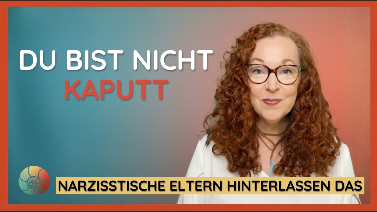 Du bist nicht kaputt. Du hattest narzisstische Eltern.