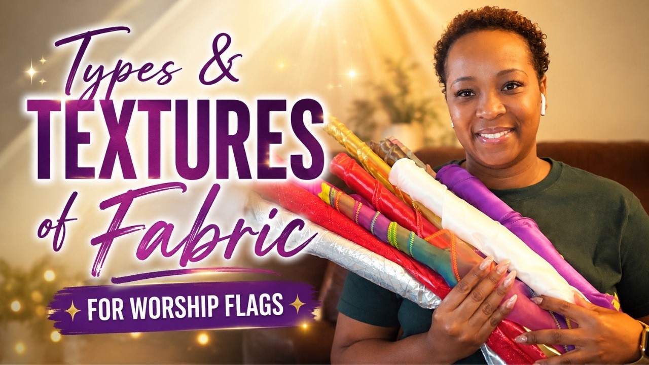 Types & Textures of Fabric for Worship Flags