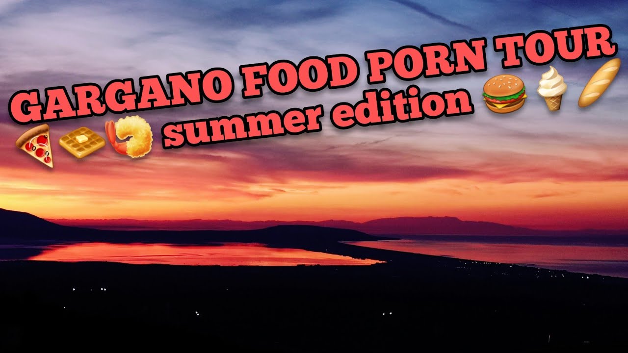 GARGANO FOOD PORN TOUR summer edition - 7 posti INCREDIBILI - with English sub