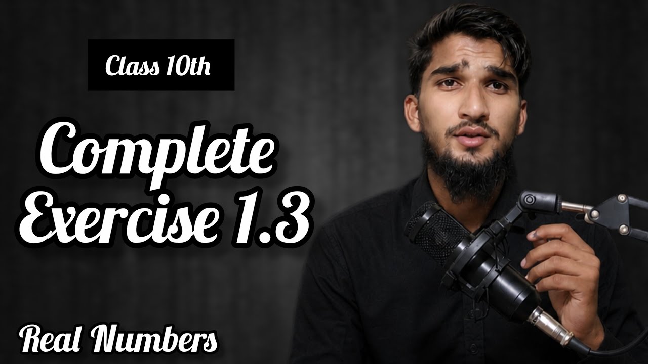 Class 10th Complete 💯 Exercise 1.3 Real Numbers//Hindi, English// S4g