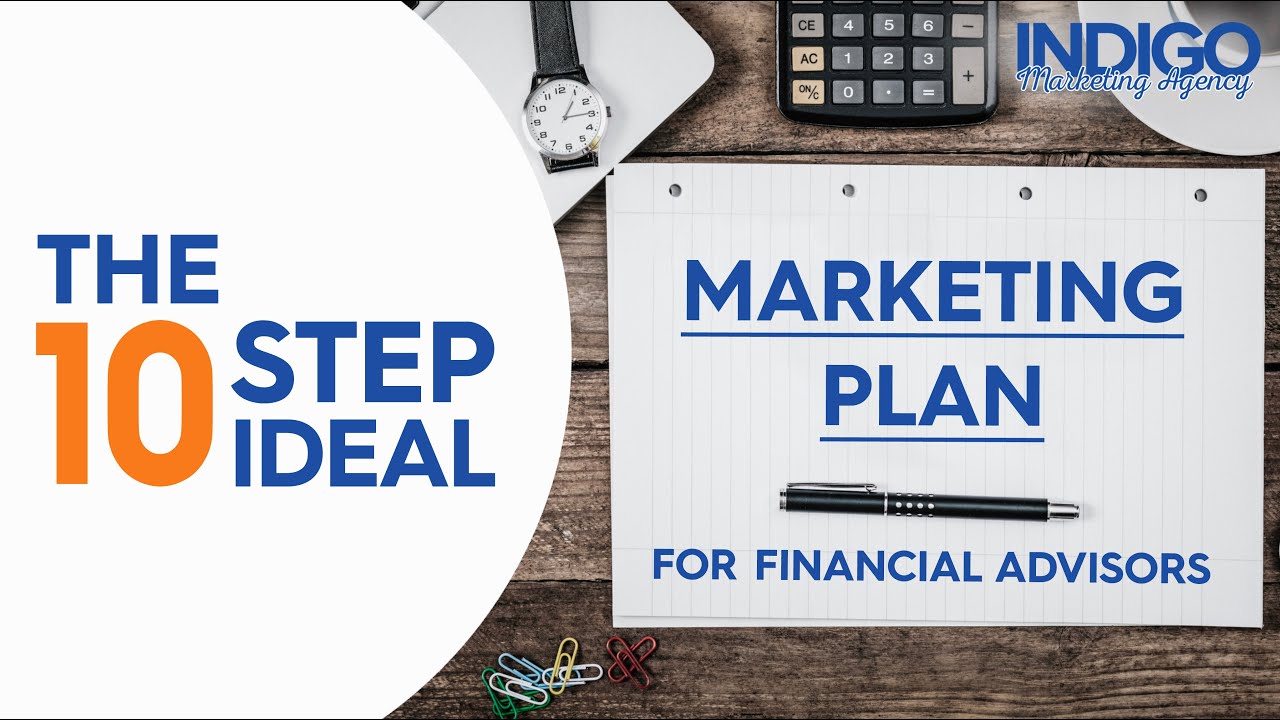 The Ten-Step Ideal Marketing Plan for Financial Advisors (Marketing for Financial Advisors)