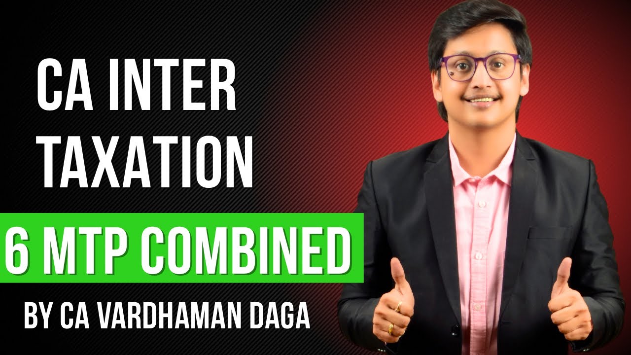 Taxation MTP Combined | May/Sep/Jan'26 | CA Inter Taxation | CA Vardhaman Daga@arhaminstitute