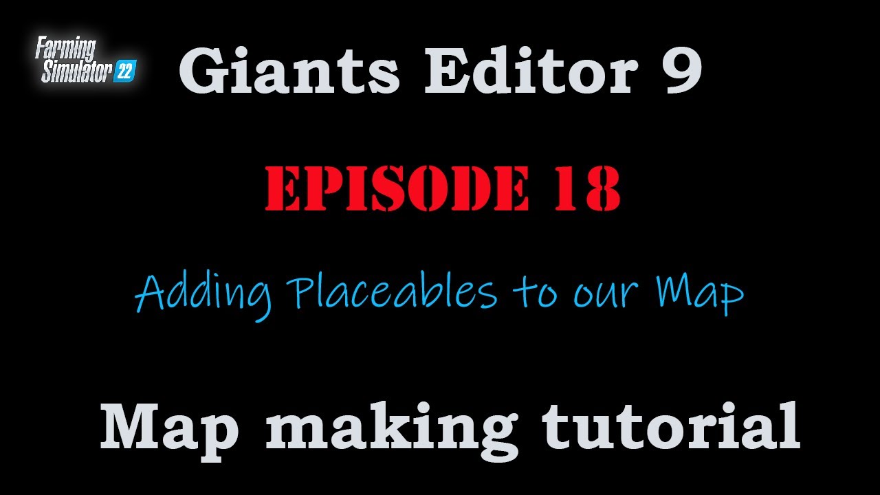 EP18: Adding Placeables to your Map