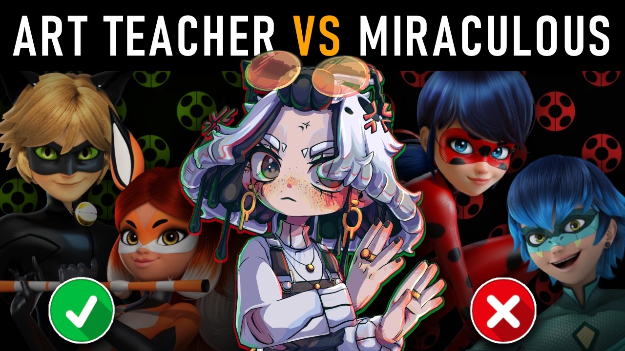 I Love & Hate the Character Design of Miraculous Ladybug... 🐞