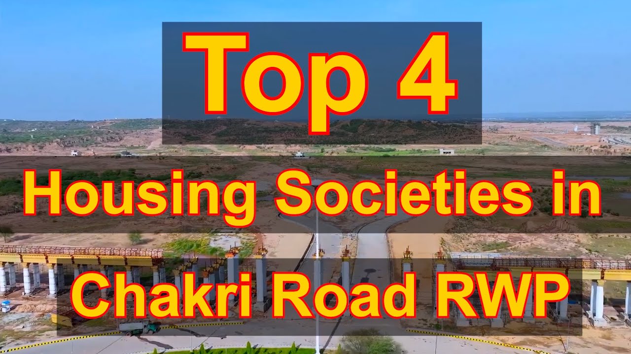 Top 4 Housing Societies on Chakri Road Rawalpindi