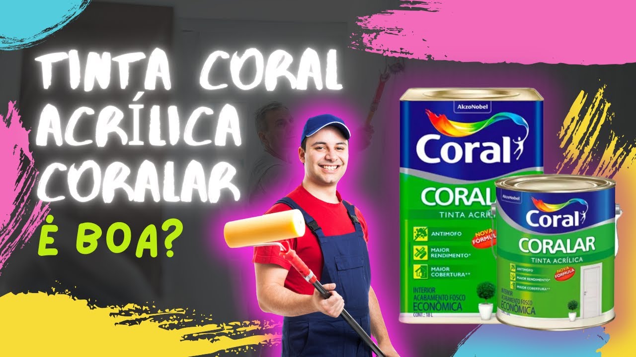 CORAL ACRÍCILICA CORALAR é boa? REVIEW  completo e LINK com PREÇO ESPECIAL!