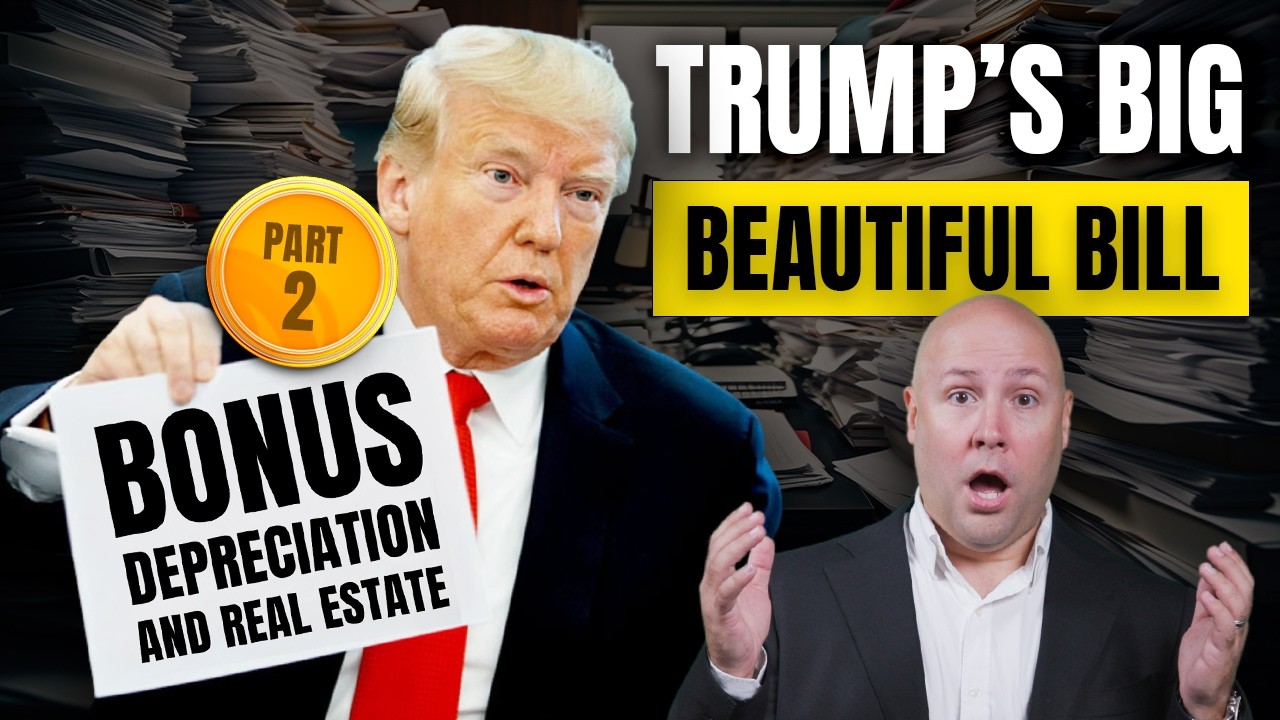 Trump&rsquo;s Big Beautiful Bill: Real Estate and Bonus Depreciation