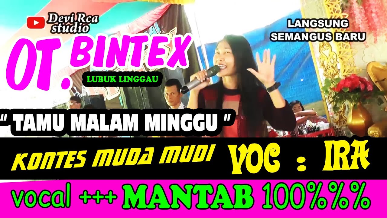 Tamu Malam Minggu/Ot.BINTEX lubuk linggau/Devi Rca studio