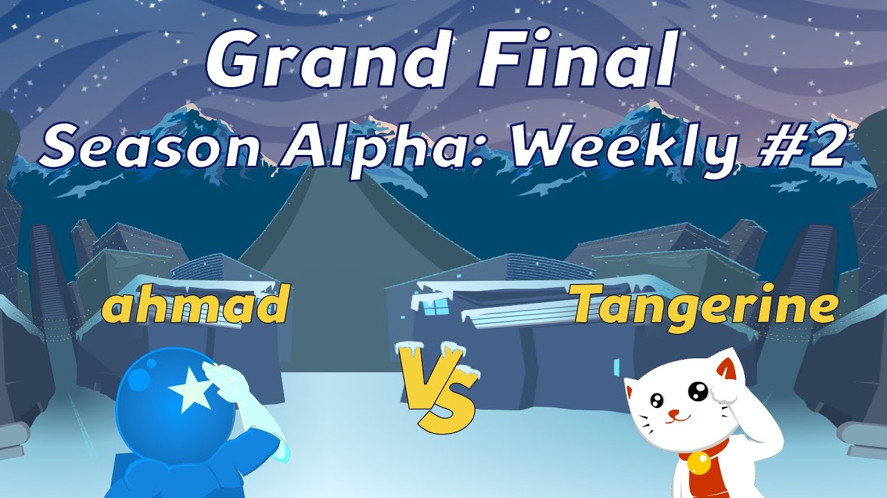 Season Alpha: Weekly #2: ahmad vs Tangerine - Grand Final