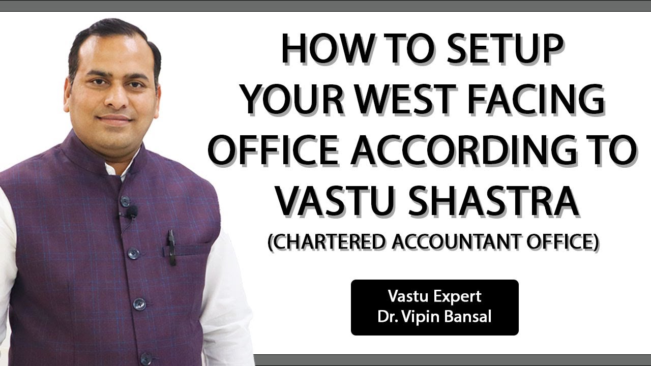 Vastu remedies for West facing office | Bansal Vastu | Dr. Vipin Bansal +91 9896082828