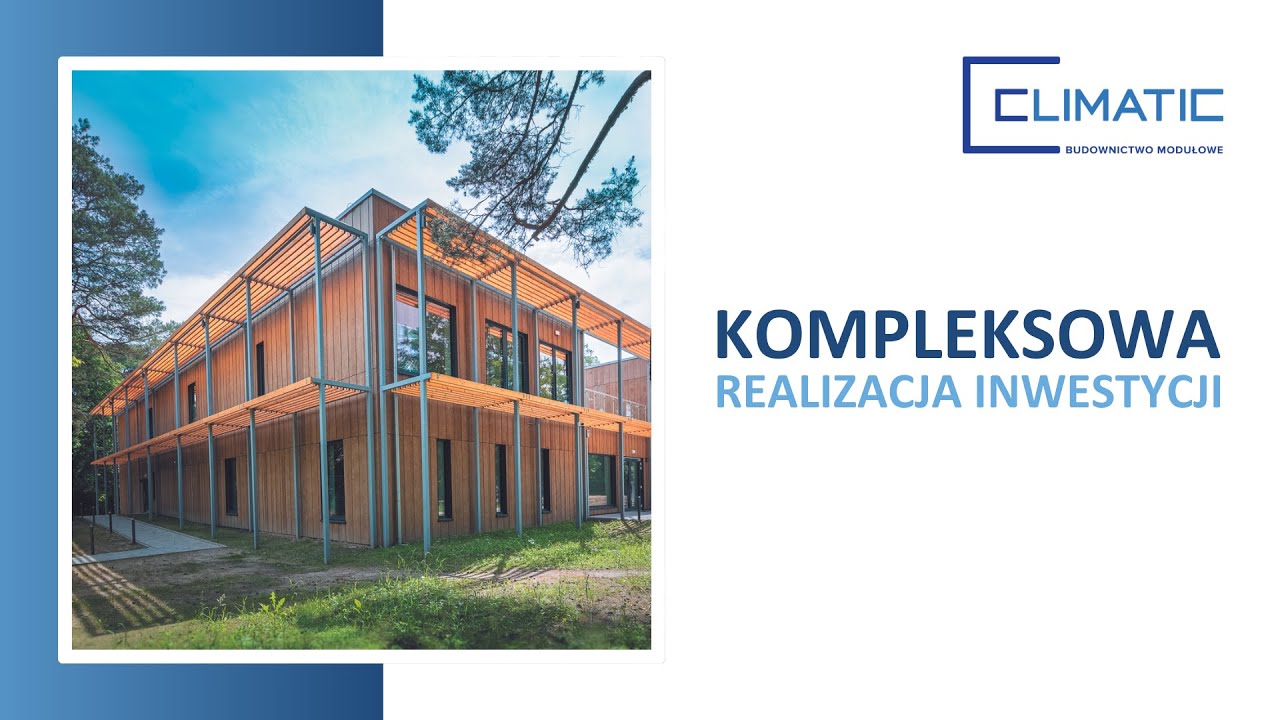 System Budownictwa Modułowego Climatic – kompleksowa realizacja inwestycji