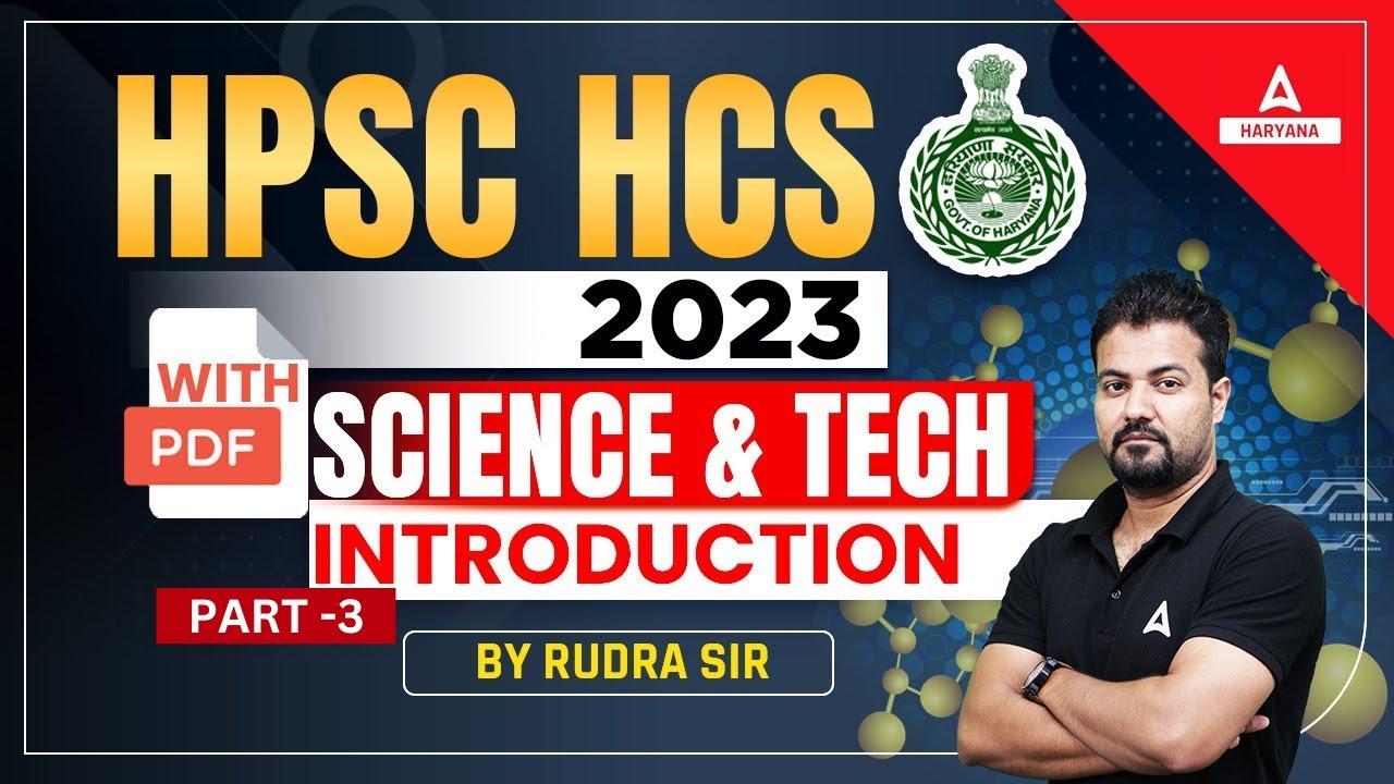 HPSC 2023 : Science and Tech - Introduction Part 3 | Rudra Sir