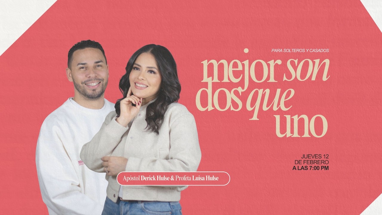 MEJOR SON DOS QUE UNO / Apóstol Derick y  Profeta Luisa Hulse / Jueves 12 de Enero Fuente de Vida HN