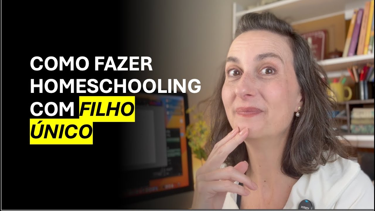 Como Fazer Educação Domiciliar com Filho Único