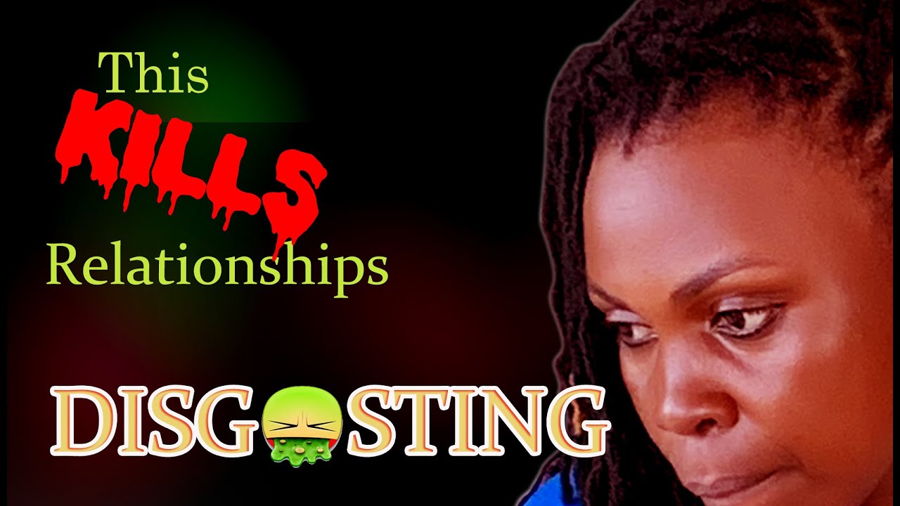 THINGS TO AVOID IN A RELATIONSHIP / DISGUSTING / THINGS THAT KILL RELATIONSHIPS / FULL GUIDE-PART 1