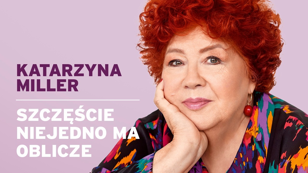 Katarzyna Miller - Ludzie są szczęśliwi w różnych relacjach