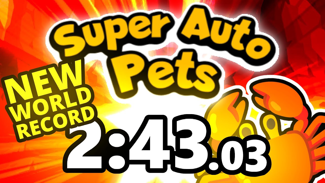 2:43:05 Super Auto Pets (New WR)
