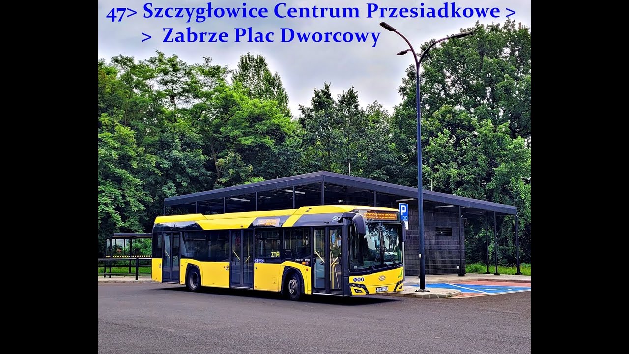 47 - Szczygłowice Centrum Przesiadkowe - Zabrze Plac Dworcowy / MAJU