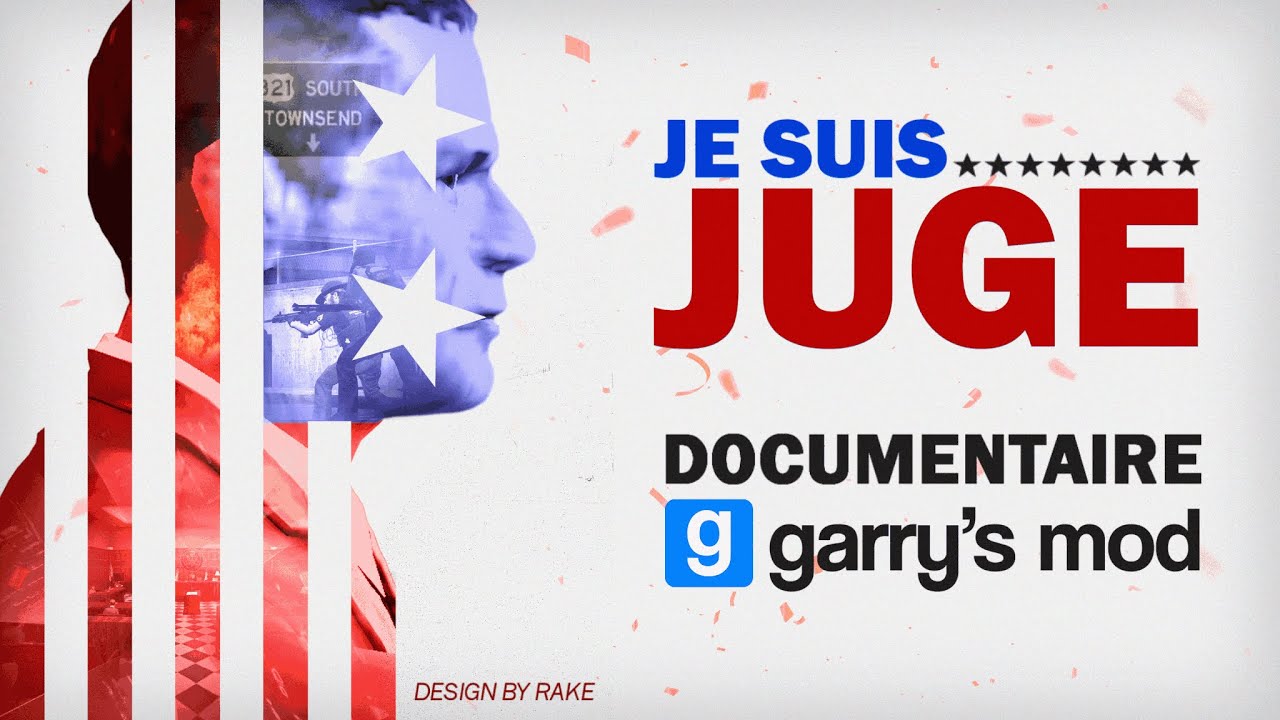 JE SUIS...JUGE | Documentaire Garry's Mod