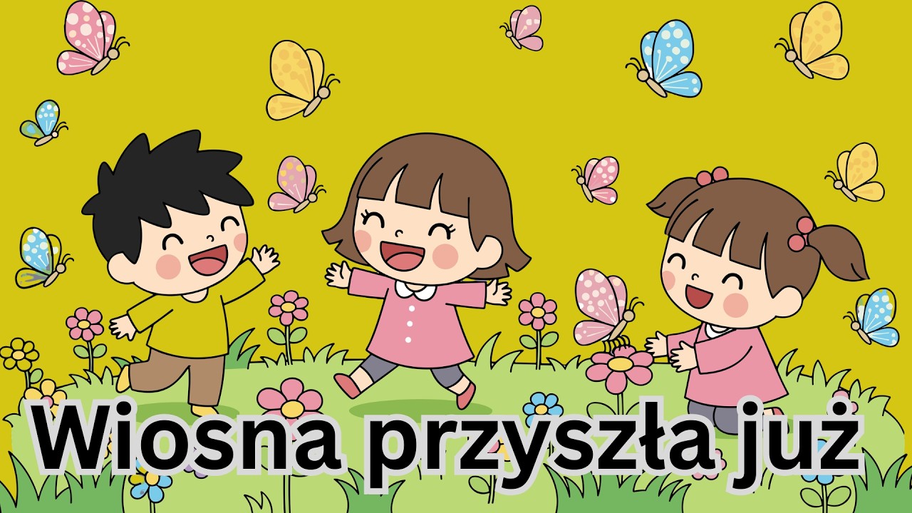 Wiosna Przyszła Już – Piosenka dla Dzieci 🌸🌼