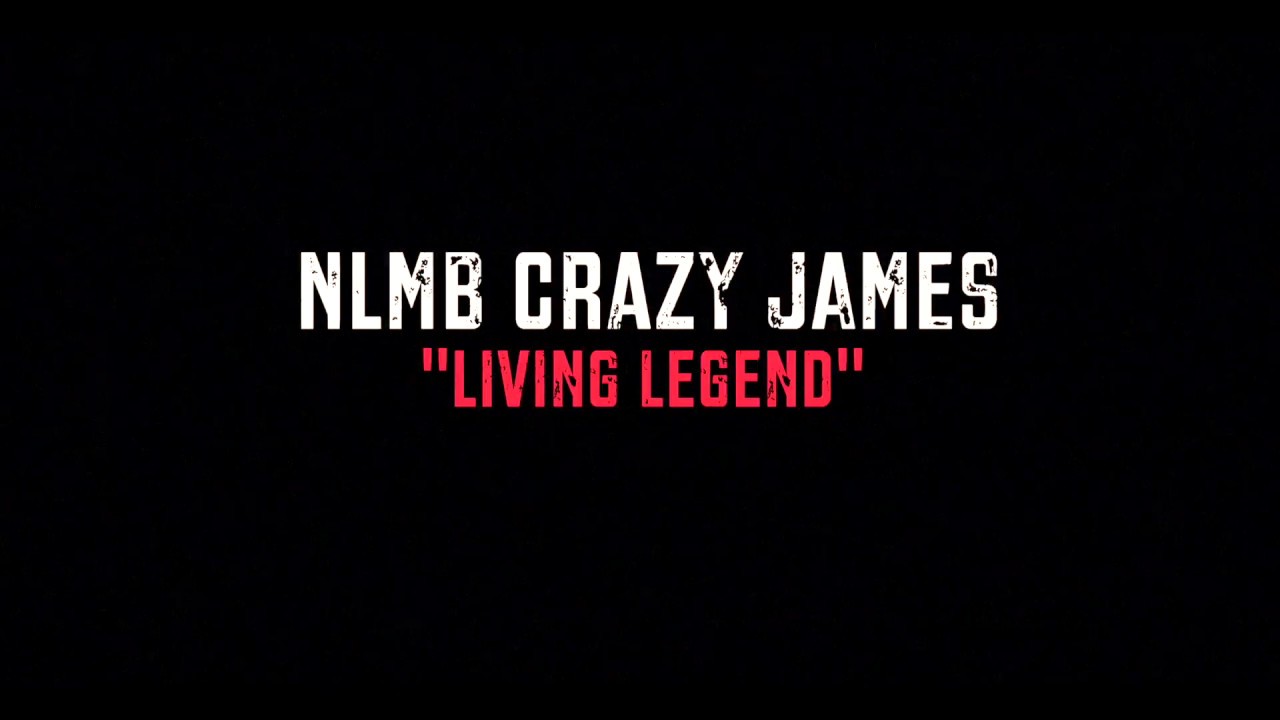NLMB Crazy James-Living Legend-Shot by @Achoicesfilms_Pkilla