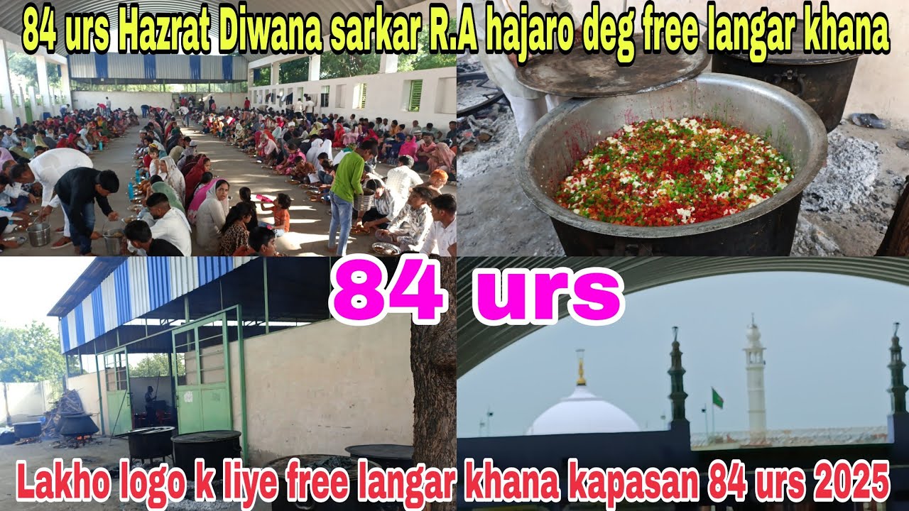 84 urs Hazrat Diwana sarkar R.A hajaro deg free langar khana | Kapasan urs me lakho logo k liye lngr