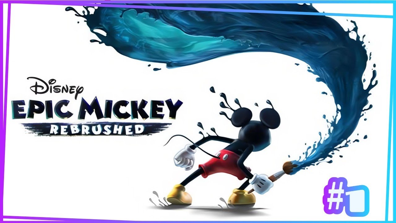 Epic Mickey Rebrushed | Jugando por primera vez Epic Mickey  #1