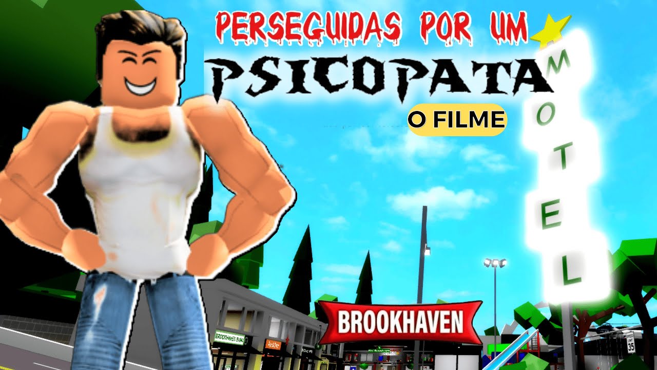 PERSEGUIDAS PELO PSICOPATA O FILME | Historinhas Brookhaven RP🏡 |