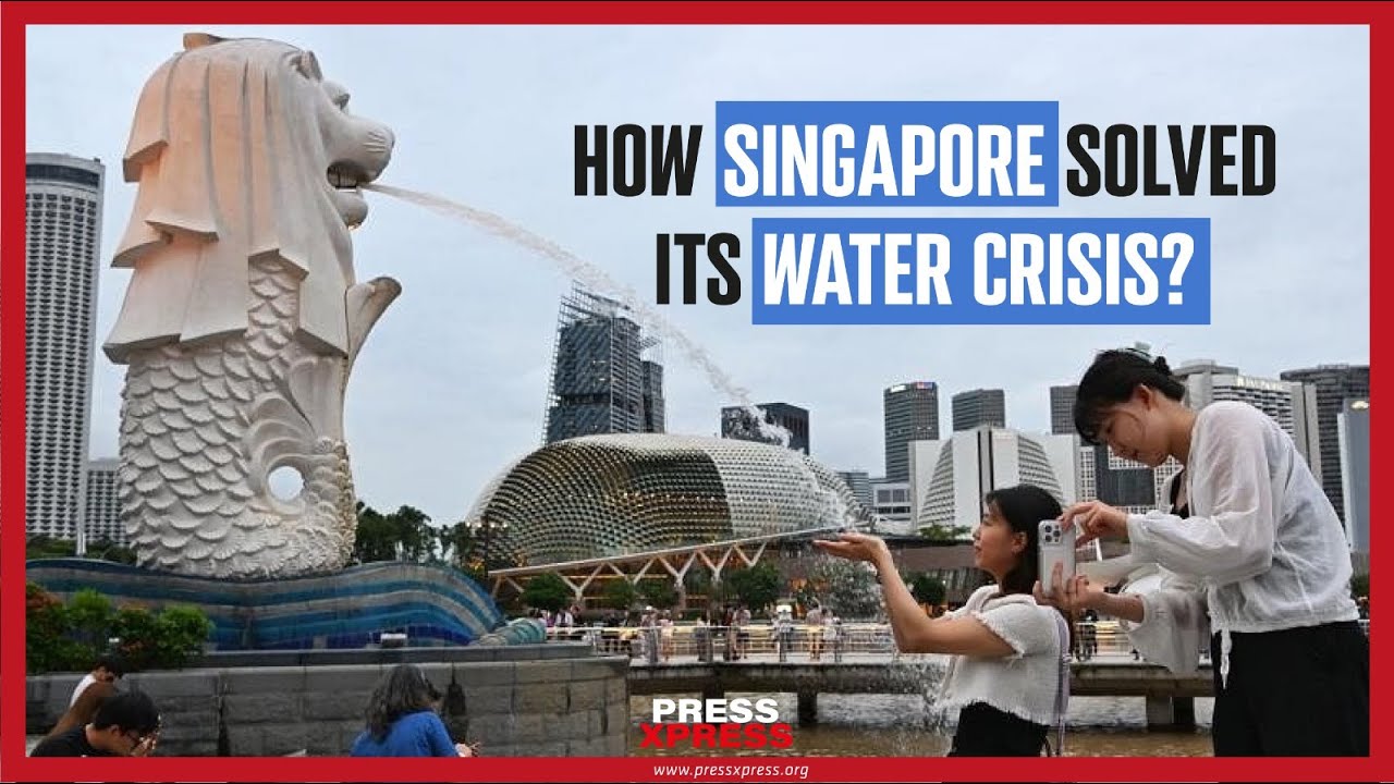 🌊 The Secret Behind Singapore&rsquo;s Water Security 💧 | Press Xpress
