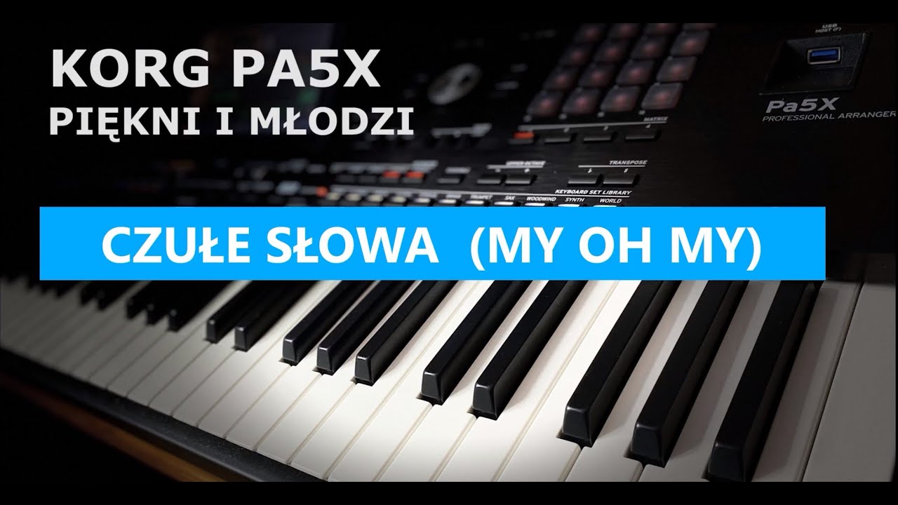 Piękni i Młodzi – Czułe słowa (My Oh My) | Disco Polo Style on KORG Pa5X 🎹