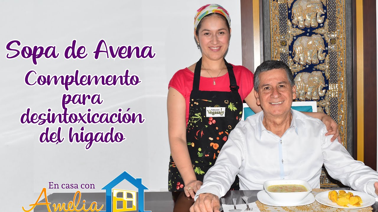 Sopa de Avena | Complemento para desintoxicación del hígado | En casa con Amelia