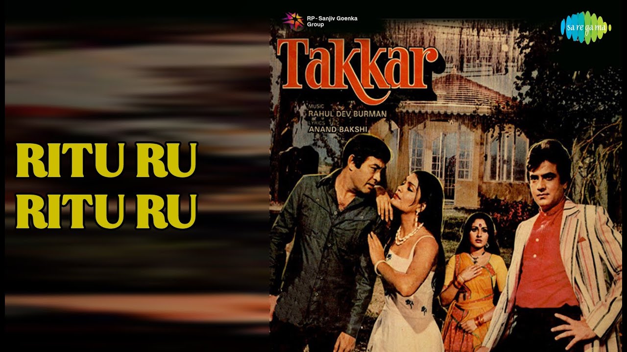 Ritu Ru Ritu Ru | Takkar | Kishore Kumar Songs | Jeetendra