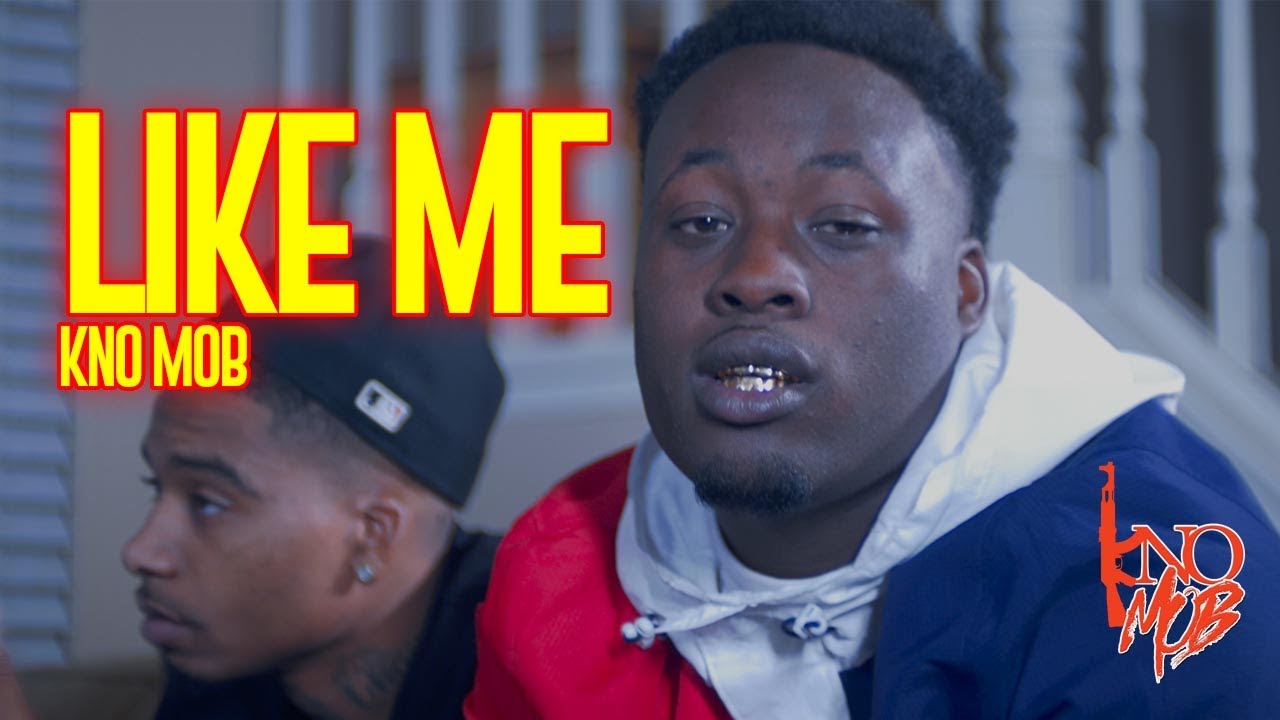 Kno Mob - Like Me [Music Video]