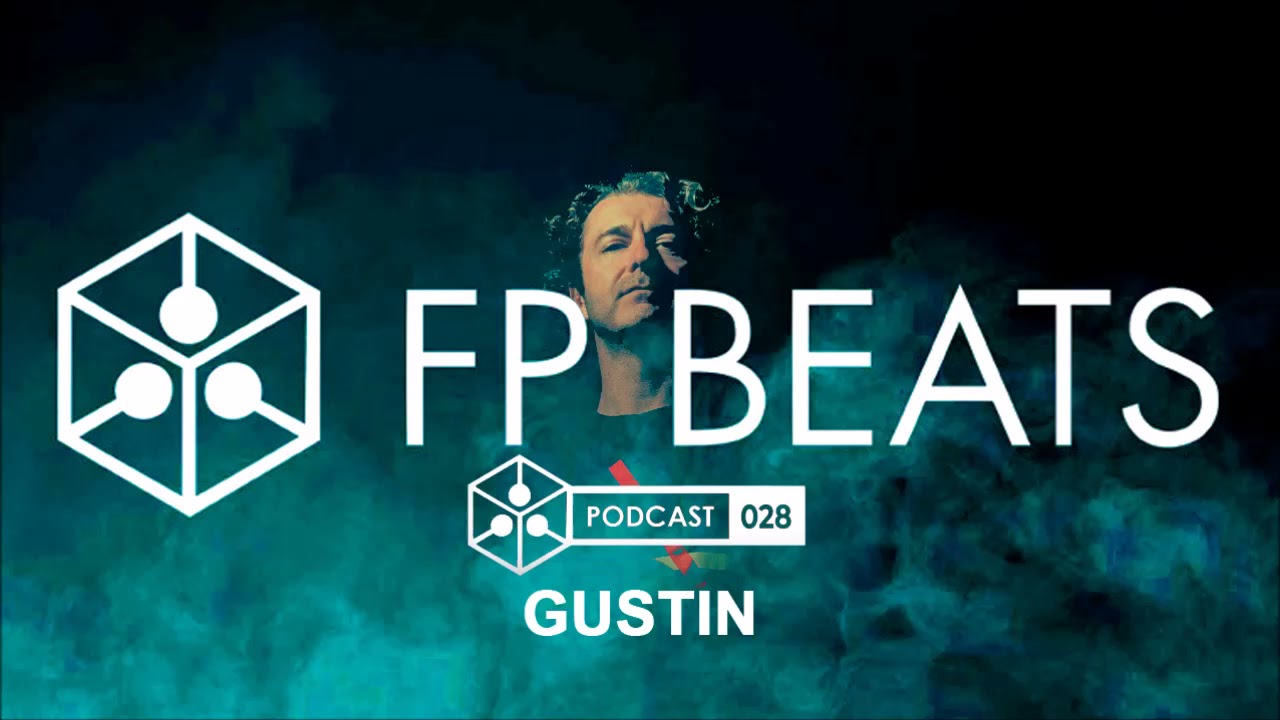 Gustin @ FP BEATS podcast 028 special edition