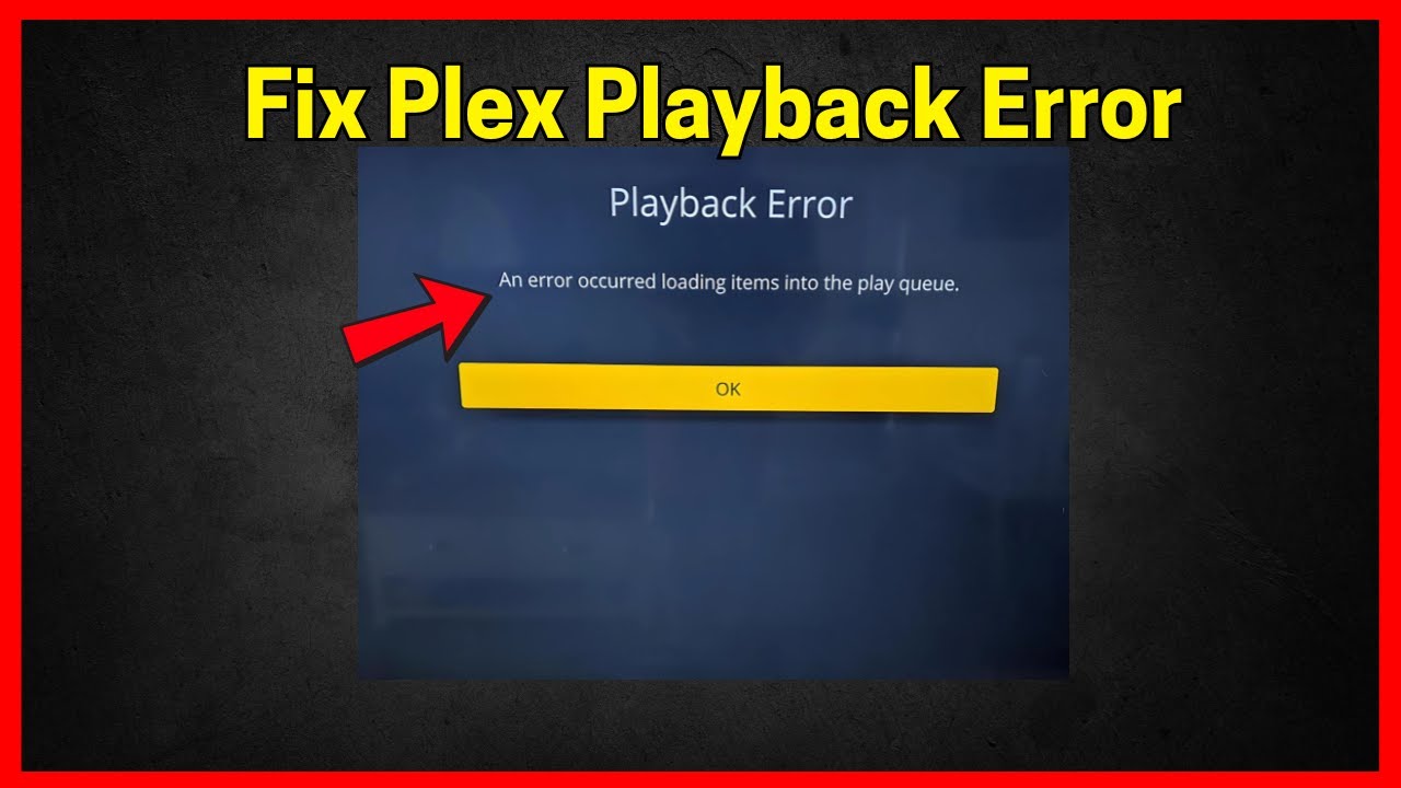 Plex Playback Error on Samsung TV (Quick fix)