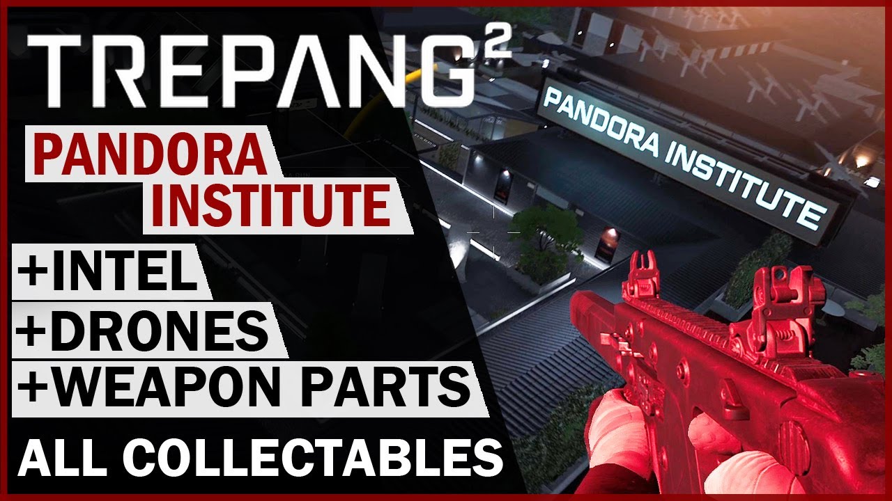 Trepang2 - (PANDORA INSTITUTE) - All Intel/Weapon Parts/Drones - All Collectables - 