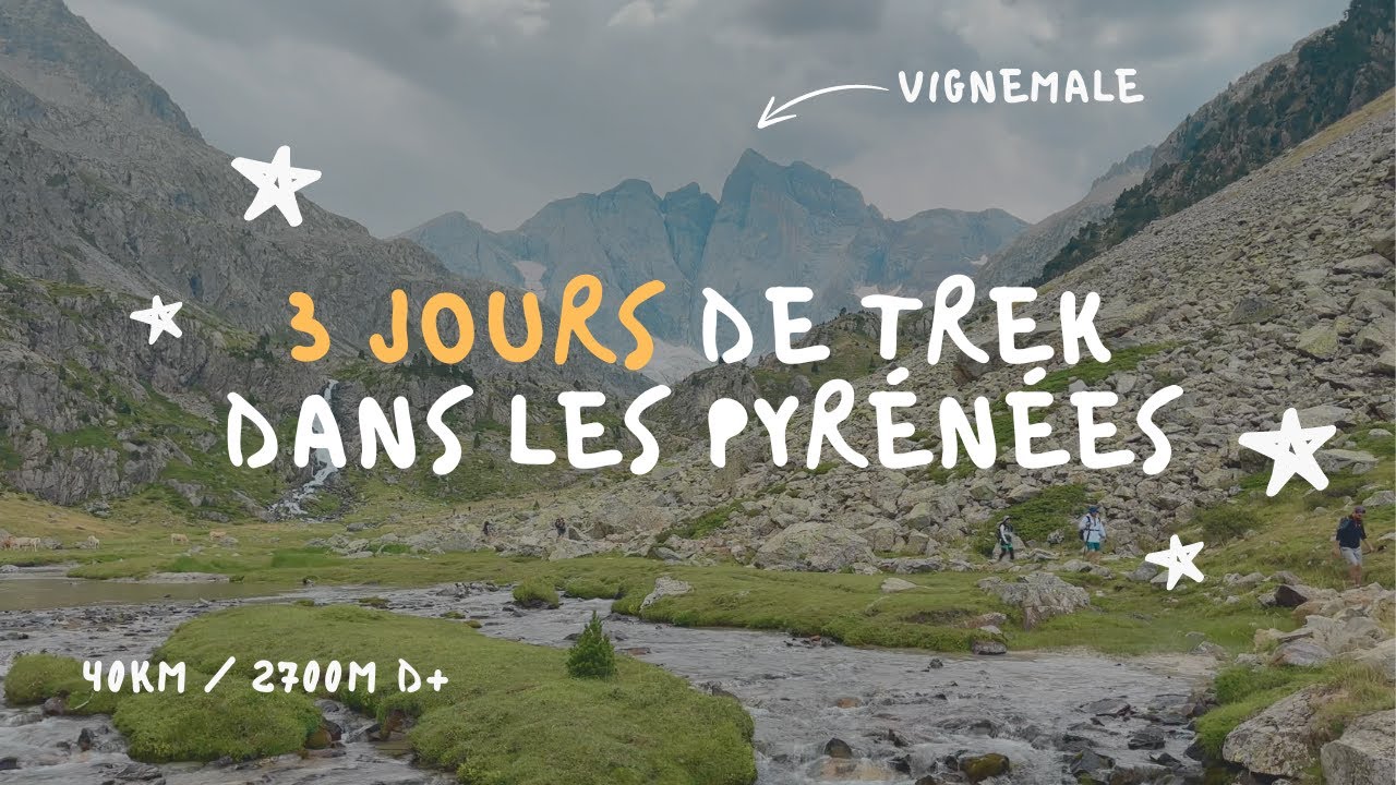 3 Jours pour leur faire Découvrir le Trekking dans les Pyrénées