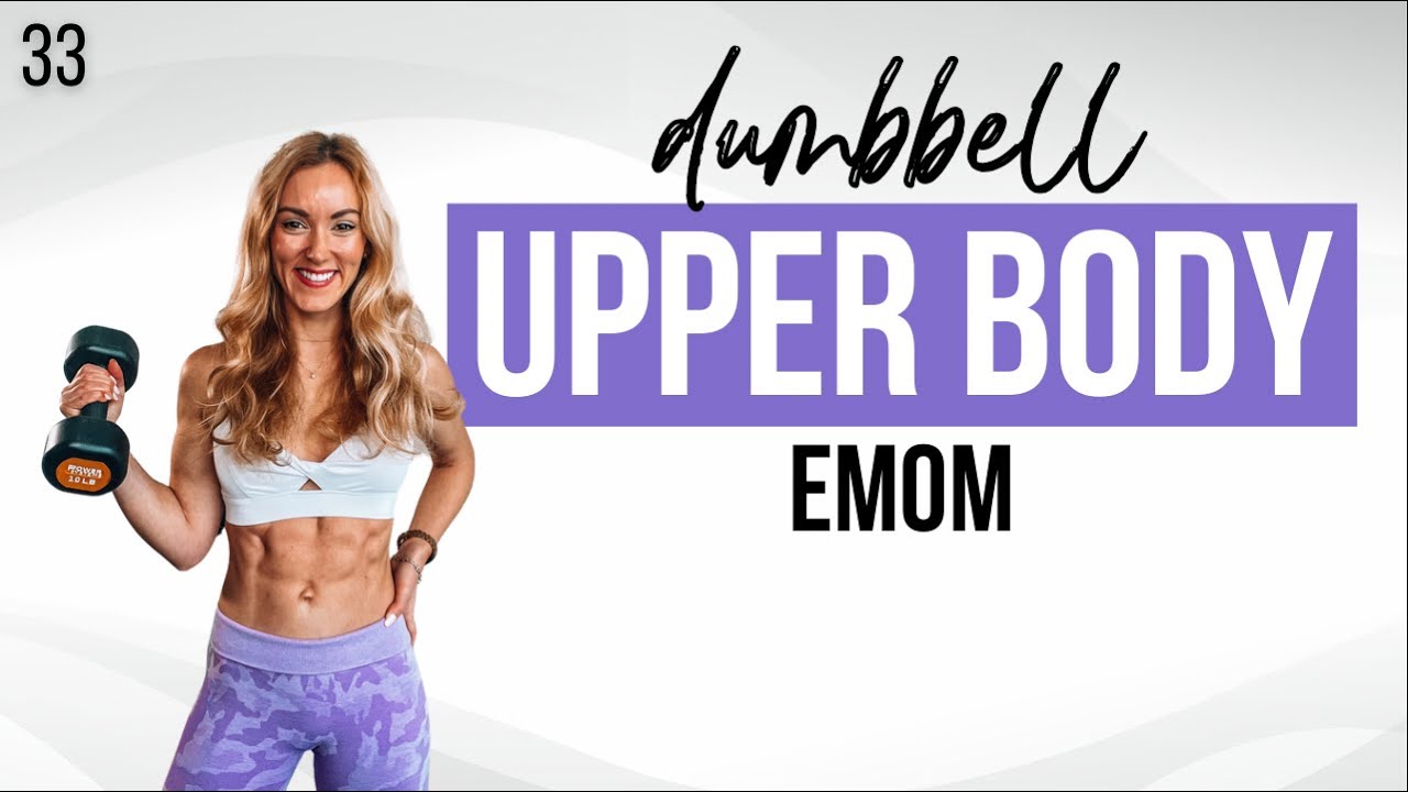 💥 40 Min Upper Body EMOM Workout With Dumbbells at Home | Strong 33