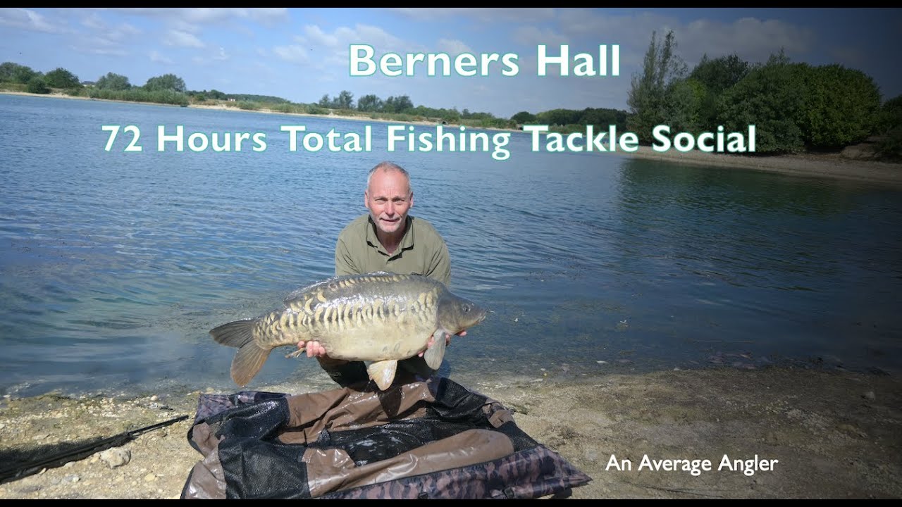 Berners Hall - 72 Hours Total Fishing Tackle Social
