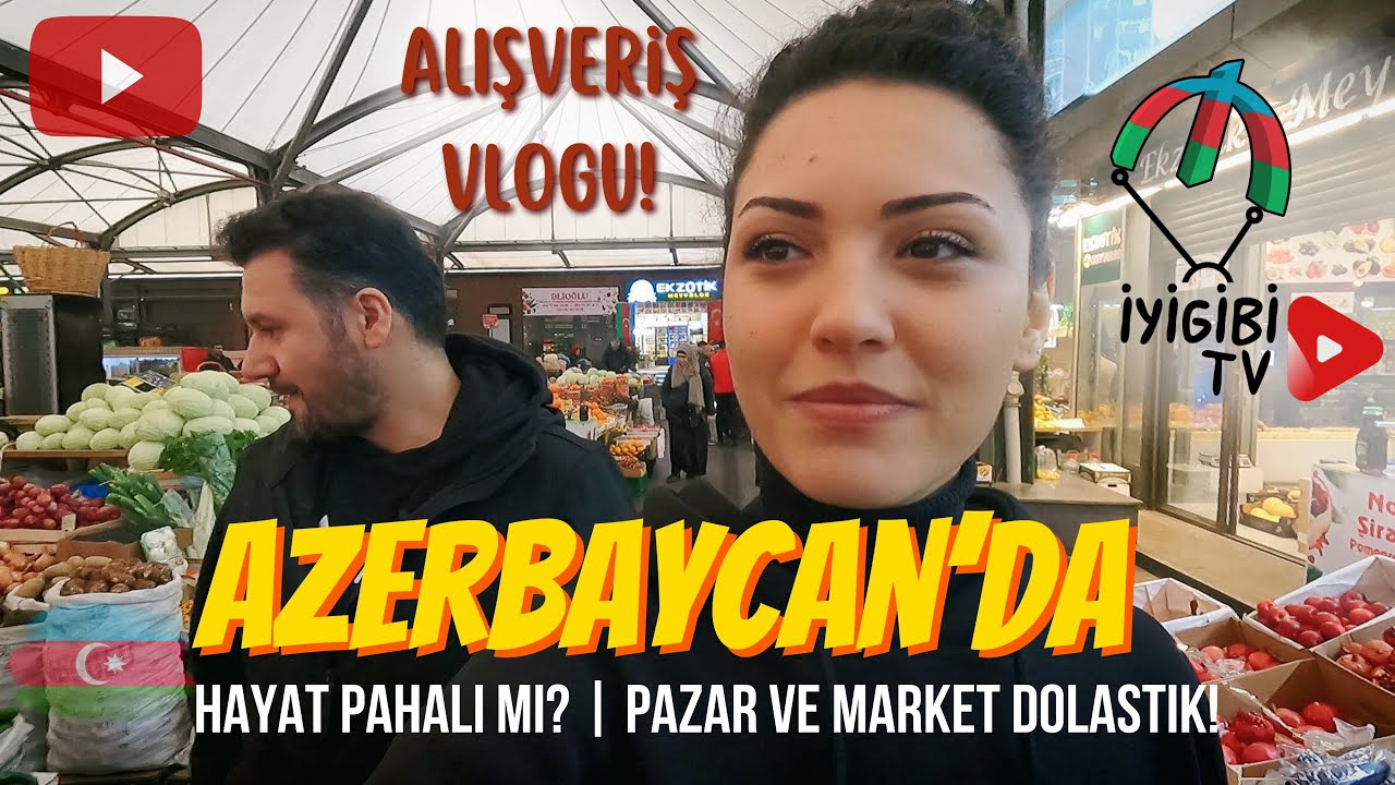 Azerbaycan'da Hayat Pahalı Mı? | Pazar ve Market Alışverişi  #baki #azerbaycan