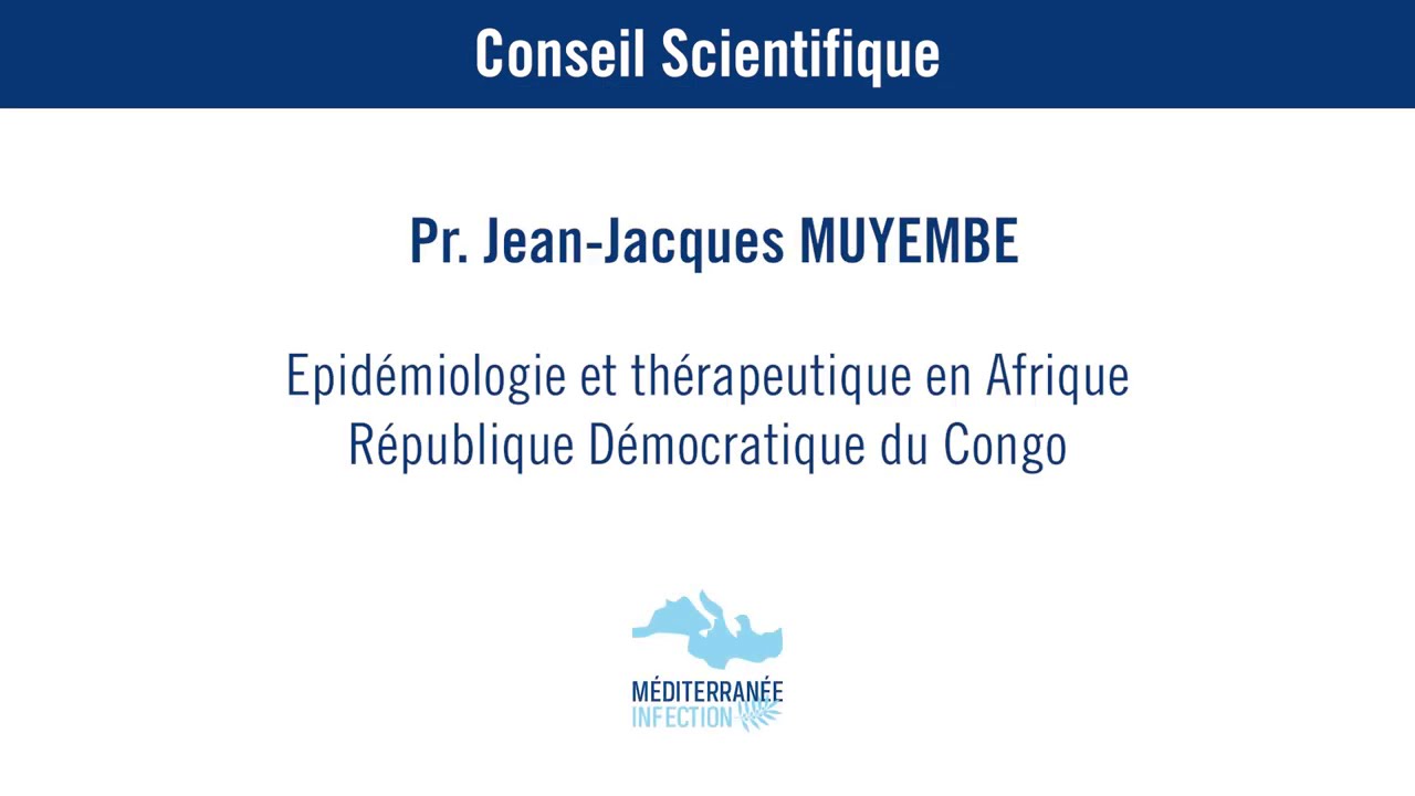 Épidémiologie et thérapeutique en Afrique RDC - Pr. Jean-Jacques Muyembe