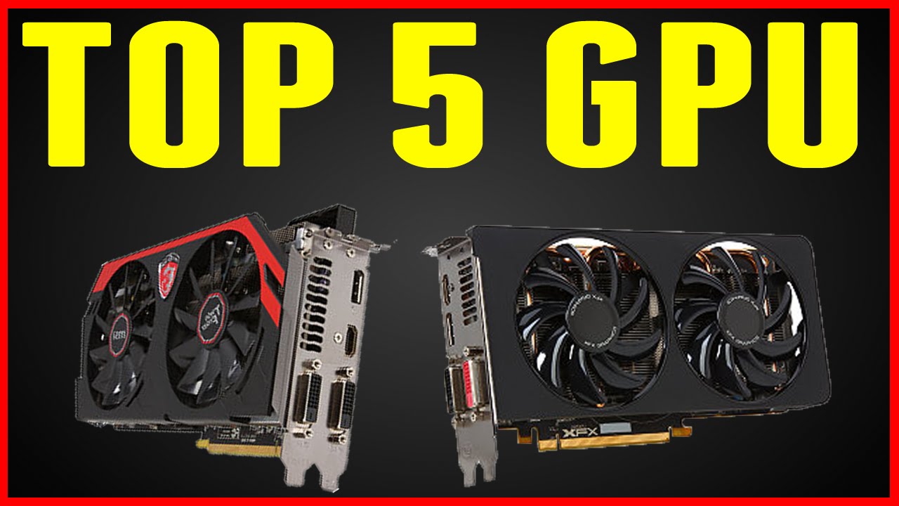 Top 5 Graphics Cards For the Money 2015