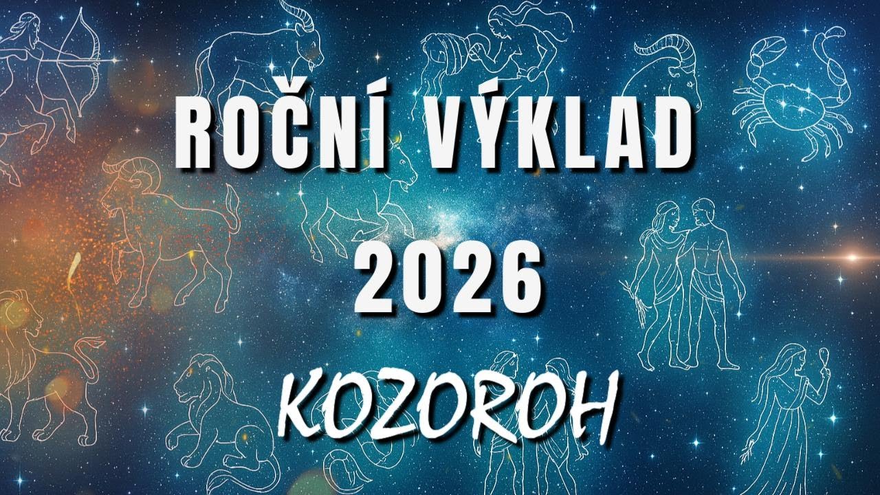 💫ROK 2026 ♑KOZOROH ❤️láska, vztah, práce, finance ODVAHA, NOVÉ ZAČÁTKY🔑 VNITŘNÍ ODHODLÁNÍ⭐